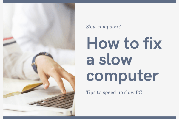 how to solve the problem of slow computer