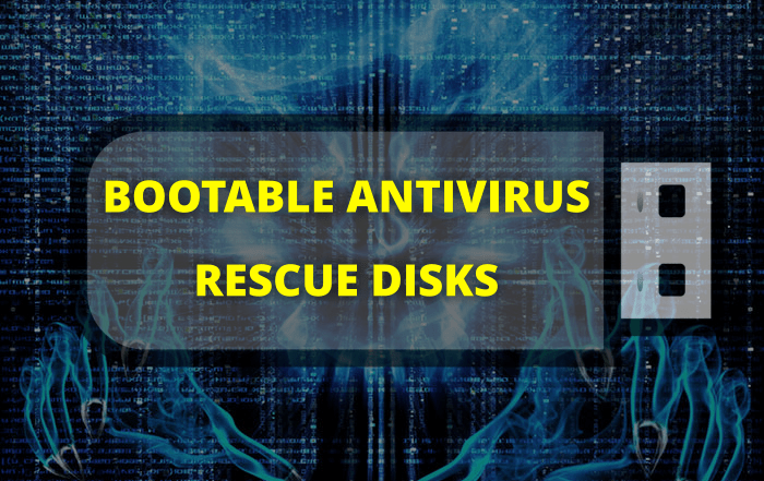 Bootable Antivirus Rescue Disks