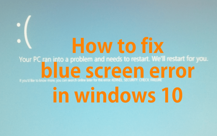 How to fix blue screen error message in windows 10