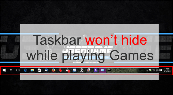 taskbar won't hide while playing games