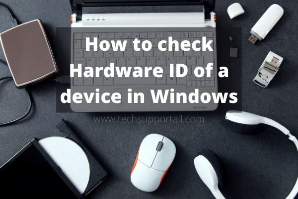 How to check the Hardware ID of a device