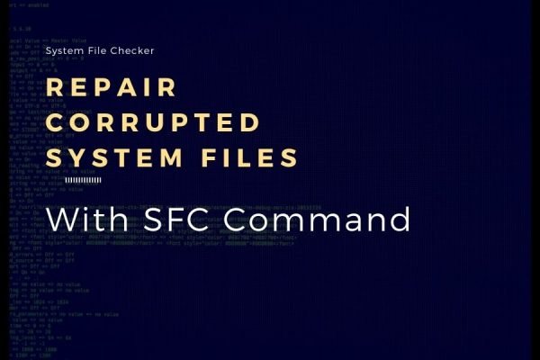 Repair Corrupted Windows System Files with SFC Command. - TSA