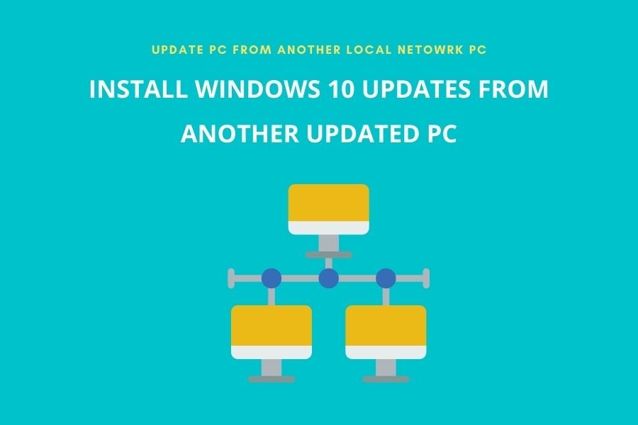 Install Windows 10 Updates from Another updates PC in Local Network or over WiFi