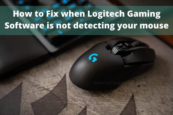 Fix Logitech Gaming Software Is Not Detecting Mouse