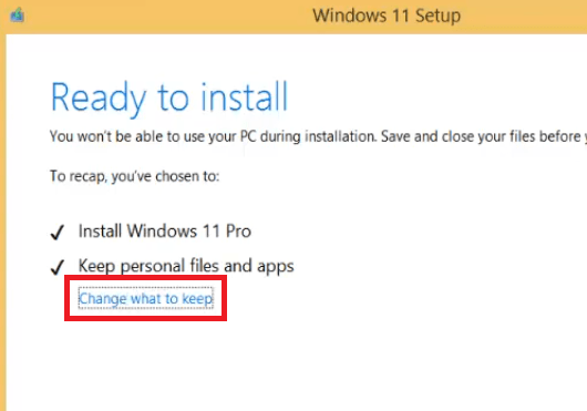 choose to keep personal files while upgrading to Windows 11
