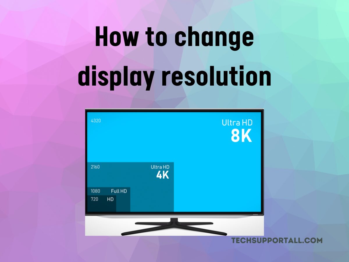 change screen display resolution