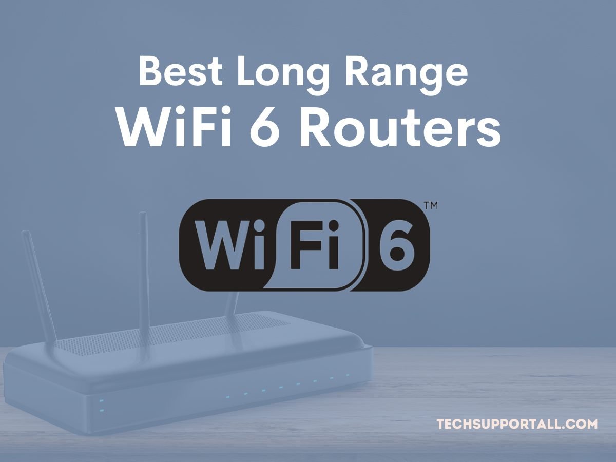 Best WiFi 6 routers long range